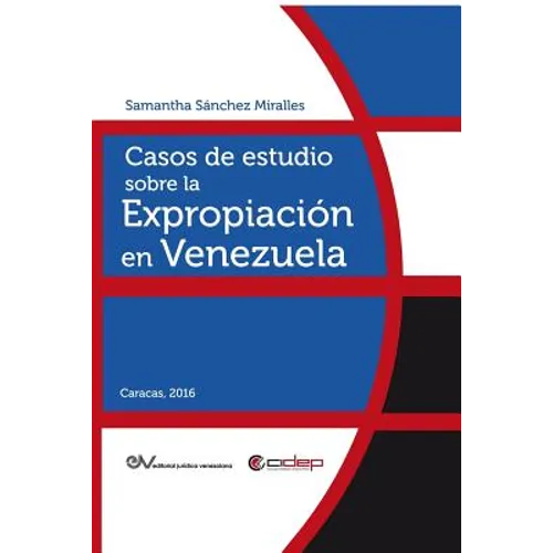 Casos de Estudio Sobre La Expropiación En Venezuela - Paperback