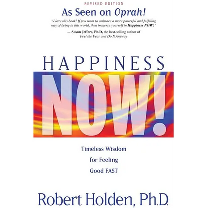 Happiness Now!: Timeless Wisdom for Feeling Good FAST - Paperback