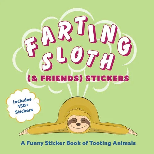 Farting Sloth (& Friends) Stickers: A Funny Sticker Book of Tooting Animals - Paperback
