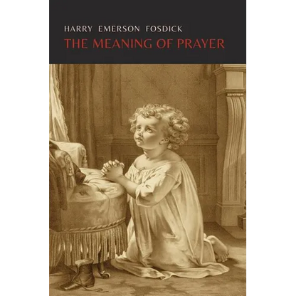 The Meaning of Prayer - Paperback