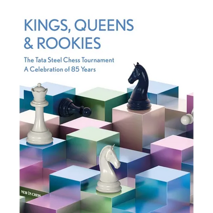 Kings, Queens & Rookies: The Tata Steel Chess Tournament - A Celebration of 85 Years - Hardcover