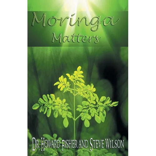 Moringa Matters - Paperback