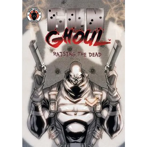 Gun Ghoul: Raising the Dead - Paperback
