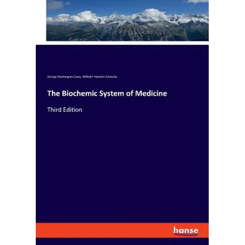 The Biochemic System of Medicine: Third Edition - Paperback