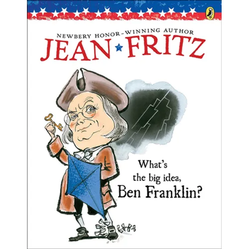 What's the Big Idea, Ben Franklin? - Hardcover