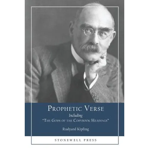 Prophetic Verse: Including "The Gods of the Copybook Headings" - Paperback