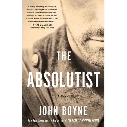 The Absolutist: A Novel by the Author of the Heart's Invisible Furies - Paperback