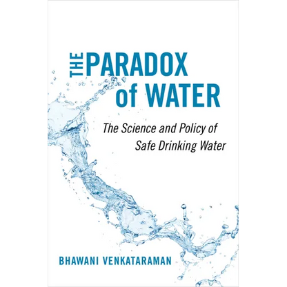 The Paradox of Water: The Science and Policy of Safe Drinking Water - Hardcover