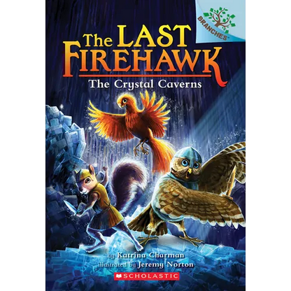 The Crystal Caverns: A Branches Book (the Last Firehawk #2): Volume 2 - Paperback