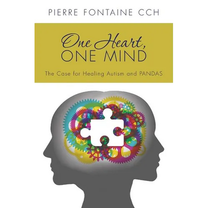 One Heart, One Mind: The Case for Healing Autism and PANDAS - Paperback