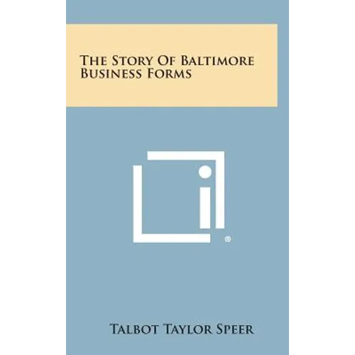 The Story Of Baltimore Business Forms - Hardcover
