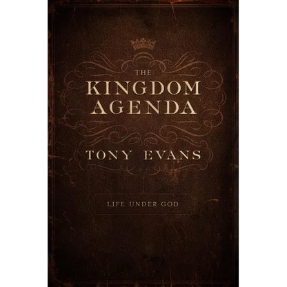 The Kingdom Agenda: Life Under God - Hardcover