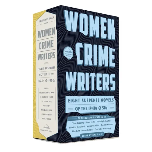 Women Crime Writers: Eight Suspense Novels of the 1940s & 50s: A Library of America Boxed Set - Boxed Set