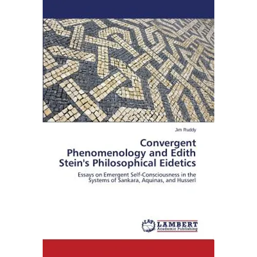 Convergent Phenomenology and Edith Stein's Philosophical Eidetics - Paperback
