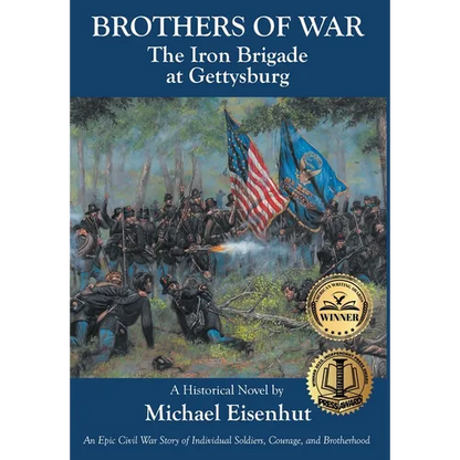 Brothers of War: The Iron Brigade at Gettysburg - Hardcover