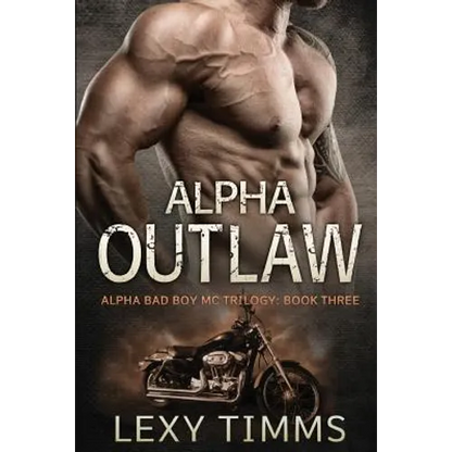 Alpha Outlaw: Bad Boy MC Romance - Paperback