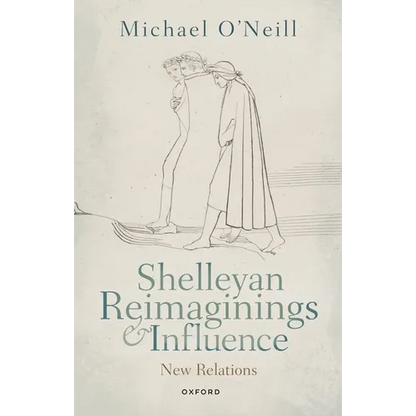 Shelleyan Reimaginings and Influence: New Relations - Paperback