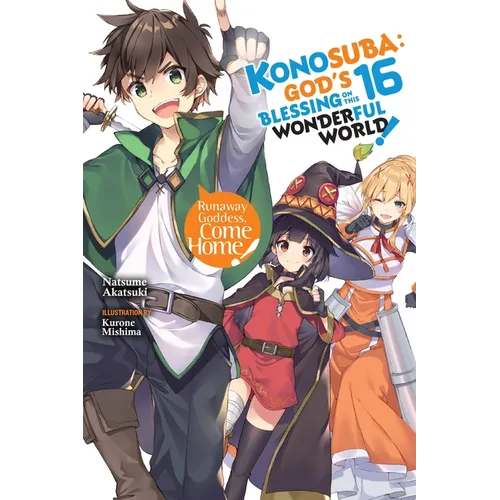 Konosuba: God's Blessing on This Wonderful World!, Vol. 16 (Light Novel): Volume 16 - Paperback
