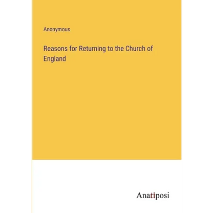 Reasons for Returning to the Church of England - Paperback