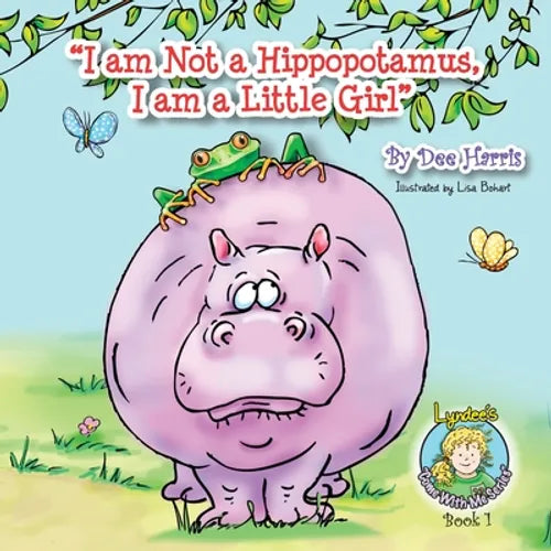 I am Not a Hippopotamus, I am a Little Girl", Book 1 - Paperback