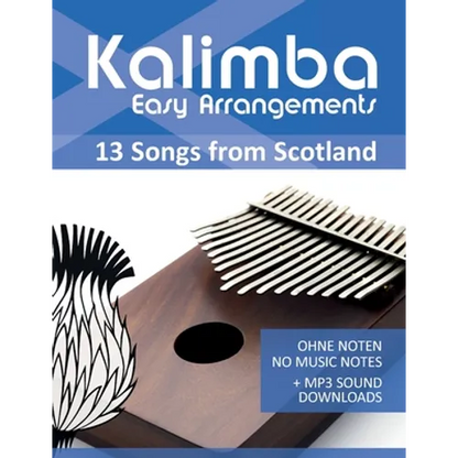Kalimba Easy Arrangements - 13 Songs from Scotland: Ohne Noten - No Music Notes + MP3-Sound Downloads - Paperback