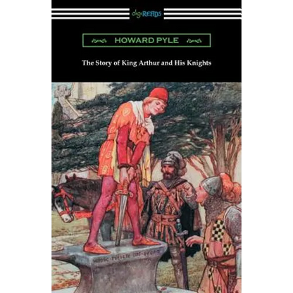 The Story of King Arthur and His Knights (Illustrated) - Paperback