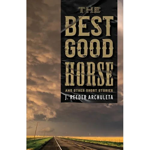 The Best Good Horse: And Other Short Stories - Paperback