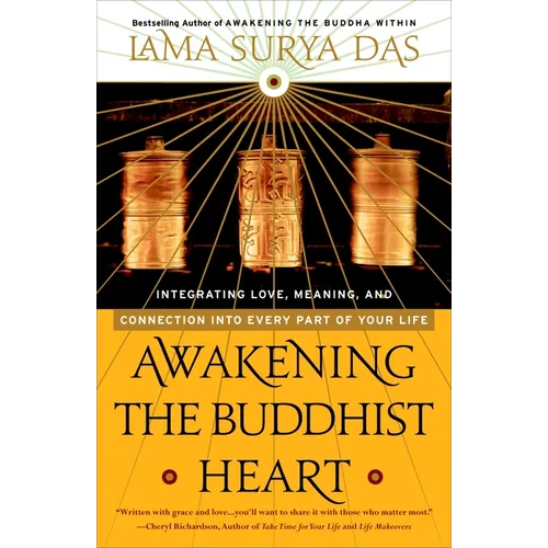Awakening the Buddhist Heart: Integrating Love, Meaning, and Connection into Every Part of Your Life - Paperback