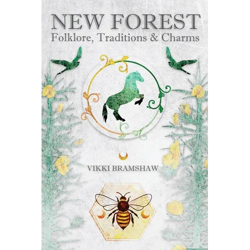 New Forest Folklore, Traditions & Charms - Paperback