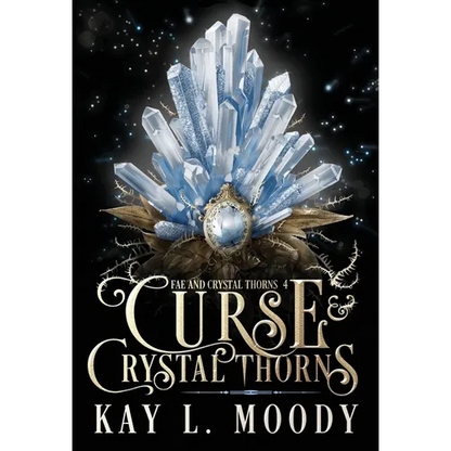 Curse and Crystal Thorns - Hardcover