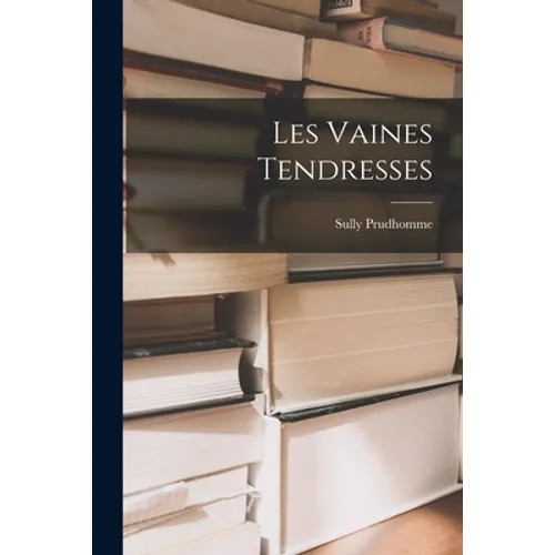 Les Vaines Tendresses - Paperback