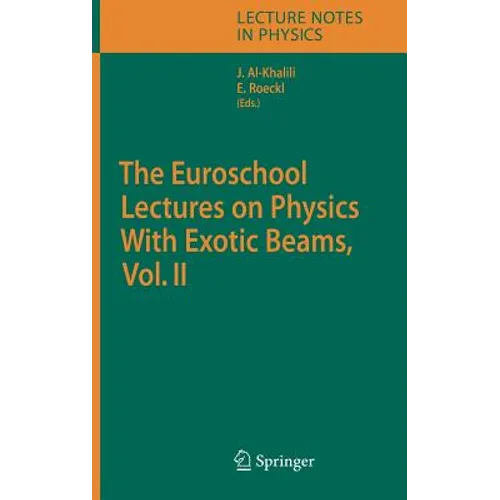 The Euroschool Lectures on Physics with Exotic Beams, Vol. II - Hardcover