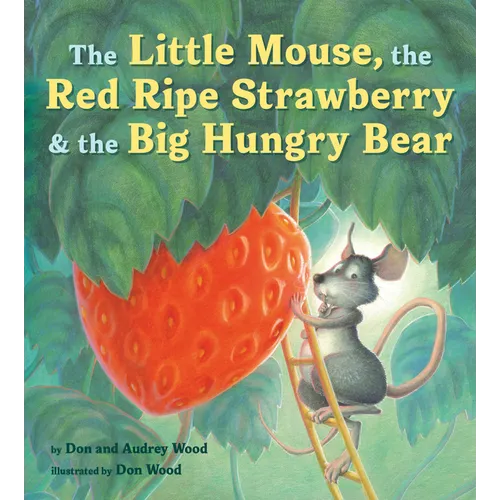 The Little Mouse, the Red Ripe Strawberry, and the Big Hungry Bear - Paperback