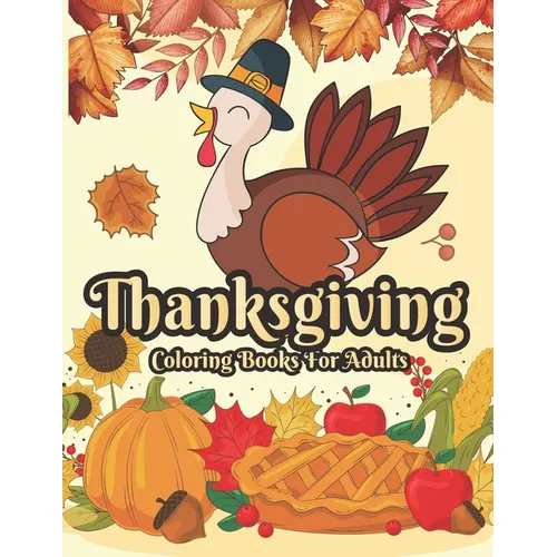 Thanksgiving Coloring books for adults: 50 adults Featuring Thanksgiving and Fall Designs to Color - Paperback