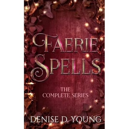Faerie Spells: The Complete Series - Paperback