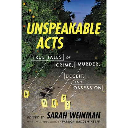 Unspeakable Acts: True Tales of Crime, Murder, Deceit, and Obsession - Paperback