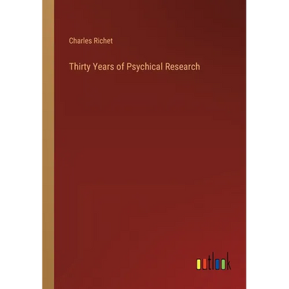 Thirty Years of Psychical Research - Paperback