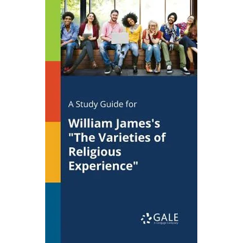 A Study Guide for William James's "The Varieties of Religious Experience" - Paperback