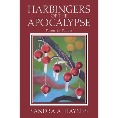 Harbingers of the Apocalypse: Poems to Ponder - Paperback