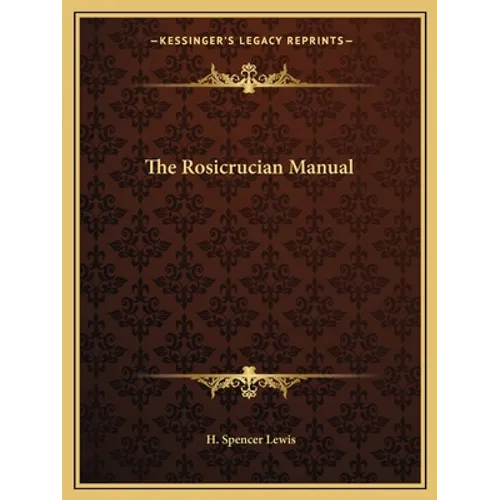 The Rosicrucian Manual - Paperback