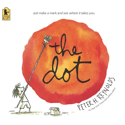 The Dot: (A Creative Growth Storybook Boosting Confidence, Artistic Expression, and Emotional Intelligence Through Imagination - For Kids Ages 5-9 in - Paperback