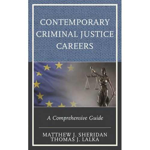 Contemporary Criminal Justice Careers: A Comprehensive Guide - Paperback