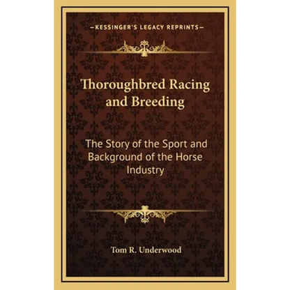 Thoroughbred Racing and Breeding: The Story of the Sport and Background of the Horse Industry - Hardcover