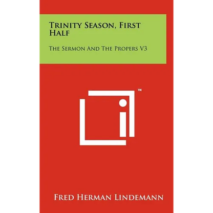 Trinity Season, First Half: The Sermon And The Propers V3 - Hardcover