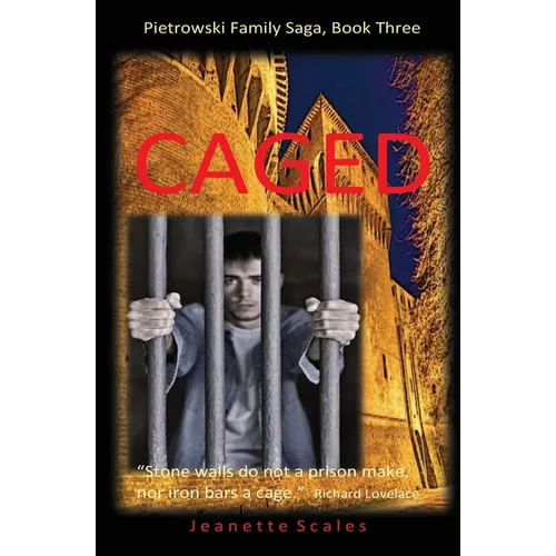 Caged: Stone walls do not a prison make, nor iron bars a cage - Paperback