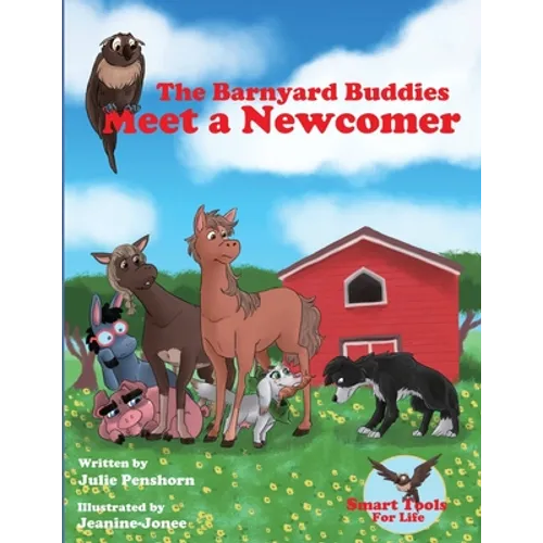 The Barnyard Buddies Meet a Newcomer - Paperback
