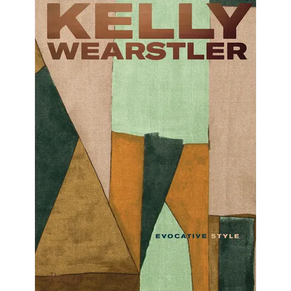Kelly Wearstler: Evocative Style: Evocative Style - Hardcover