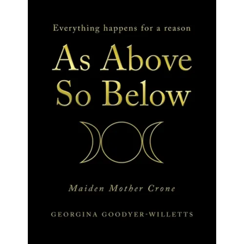 As Above, so Below: Everything Happens for a Reason - Paperback