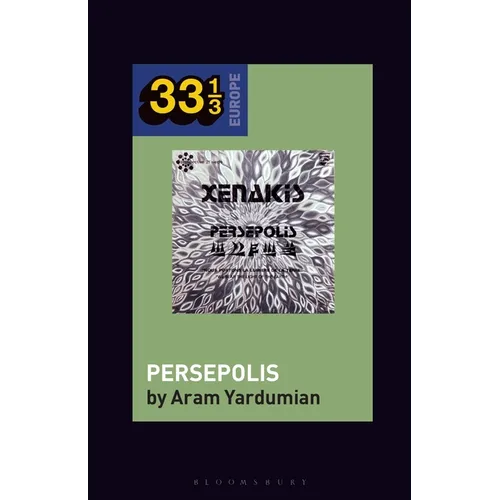 Iannis Xenakis's Persepolis - Hardcover