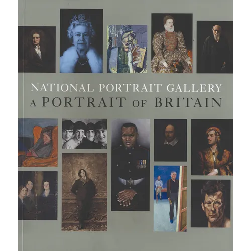 National Portrait Gallery: A Portrait of Britain - Paperback